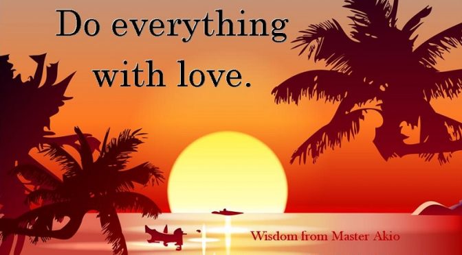 Do everything with love